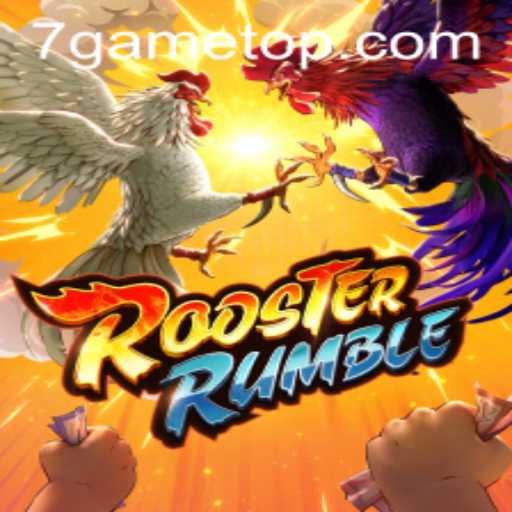 Discover the Excitement of RoosterRumble with 7game